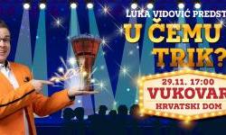 Mađioničar Luka Vidović stiže u grad heroj Vukovar!