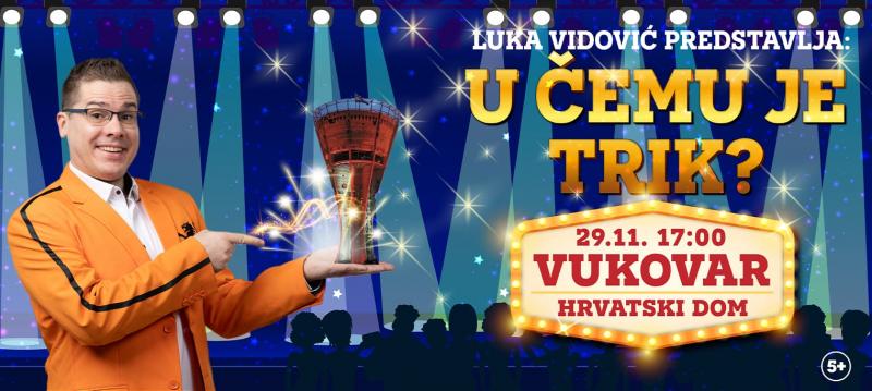 Mađioničar Luka Vidović stiže u grad heroj Vukovar!