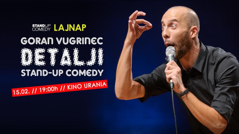 ''Detalji'' – stand up Gorana Vugrineca u kinu Urania